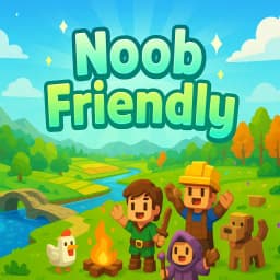 Noob Friendly